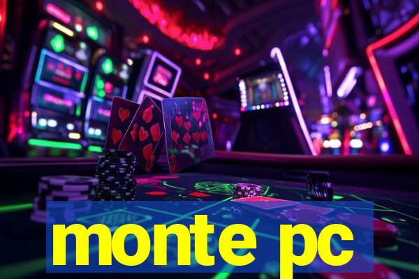 monte pc